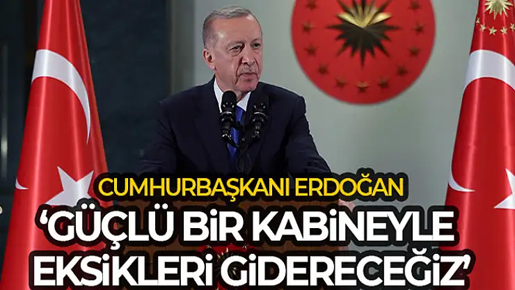 Cumhurbaşkanı Erdoğan'dan önemli açıklamalar