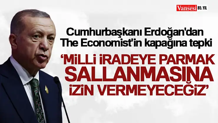 Cumhurbaşkanı Erdoğan'dan The Economist'in kapağına tepki