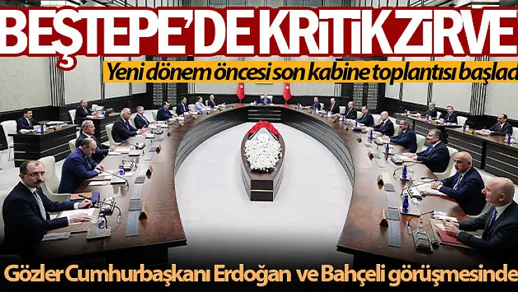 Cumhurbaşkanlığı Kabinesi toplandı