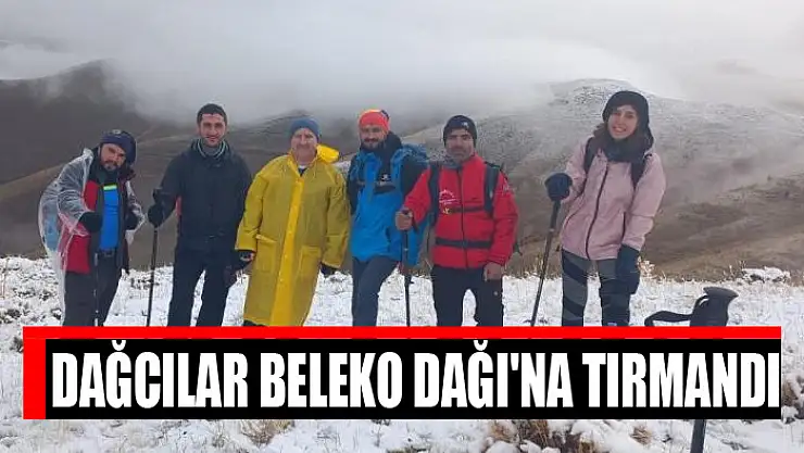 Dağcılar Beleko Dağı'na tırmandı