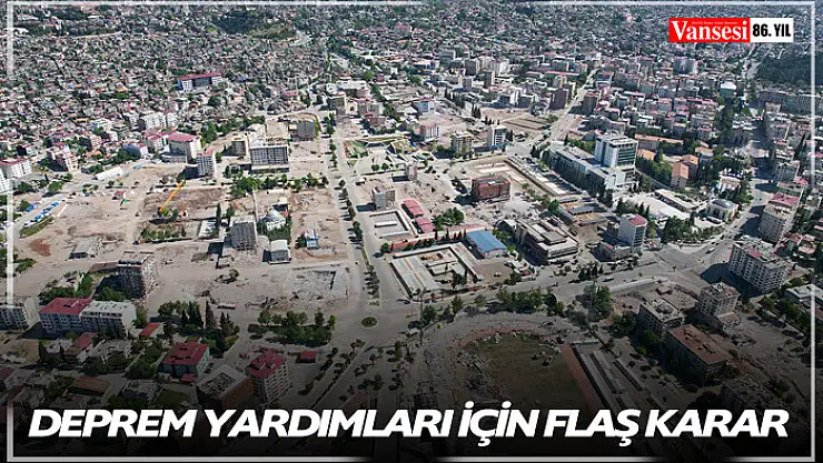 Deprem yardımları için flaş karar