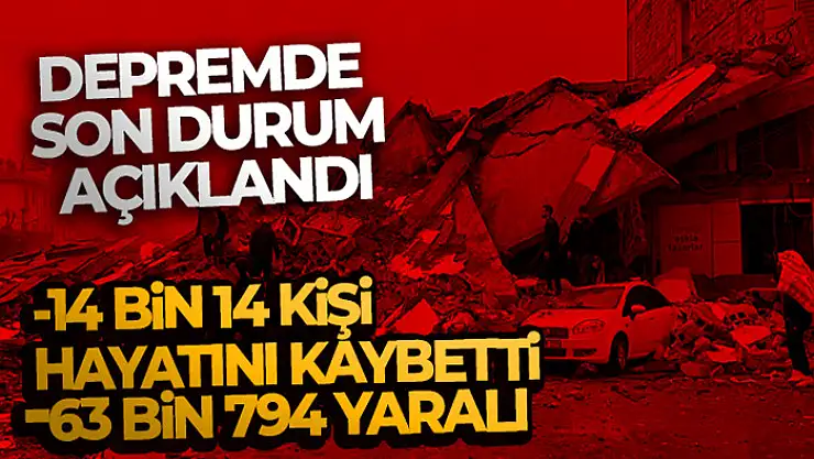 Depremde can kaybı sayısı 14 bin 14 oldu