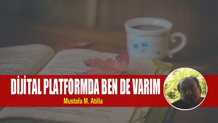 DİJİTAL PLATFORMDA BEN DE VARIM