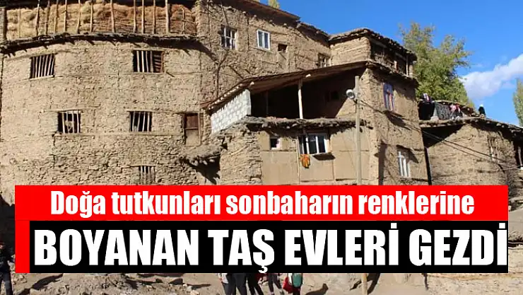 Doğa tutkunları sonbaharın renklerine boyanan taş evleri gezdi