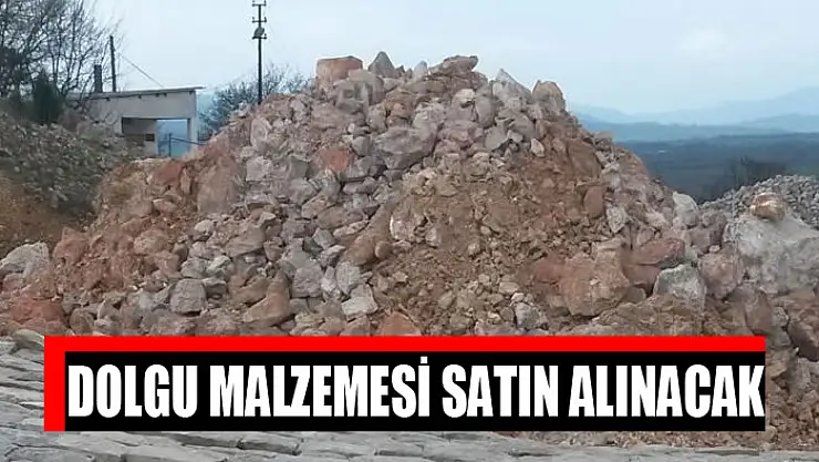 Dolgu malzemesi satın alınacak