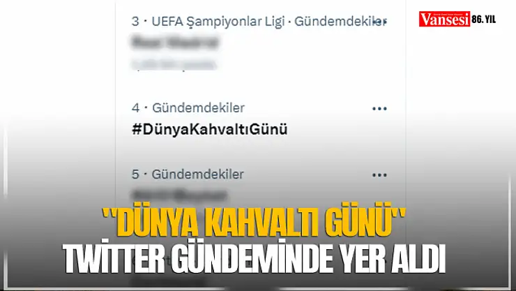 'Dünya Kahvaltı Günü' Twitter gündeminde yer aldı
