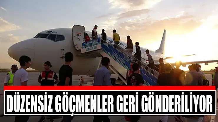 Düzensiz göçmenler geri gönderiliyor