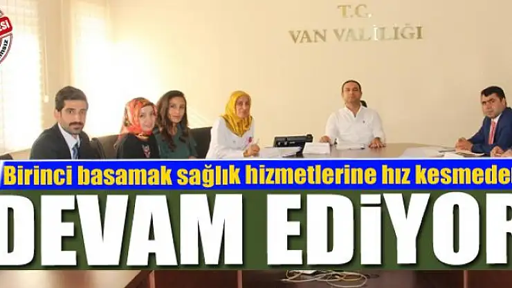 Sağlık hizmetlerine hız kesmeden devam ediyor
