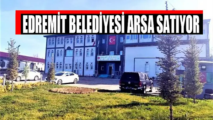 Edremit Belediyesi arsa satıyor