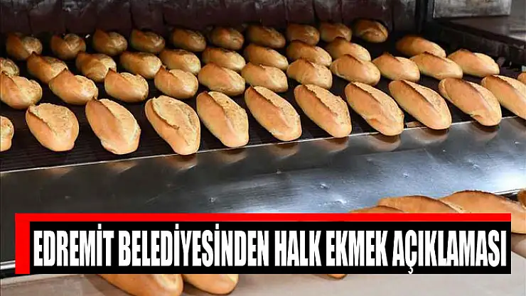 Edremit Belediyesinden halk ekmek açıklaması