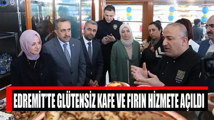 EDREMİT'TE GLÜTENSİZ KAFE VE FIRIN HİZMETE AÇILDI