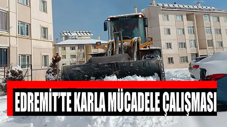 Edremit'te karla mücadele çalışması