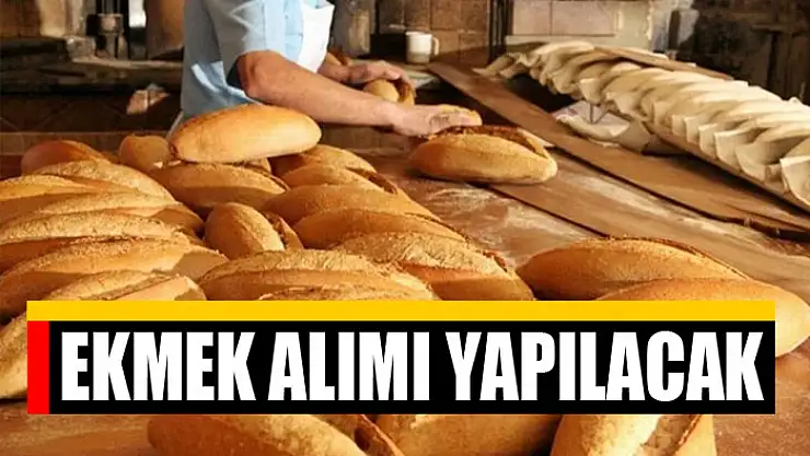 Ekmek alımı yapılacak