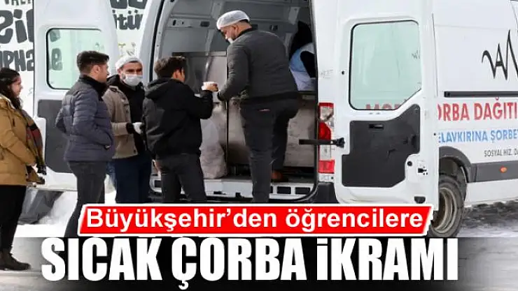 Büyükşehir'den öğrencilere sıcak çorba