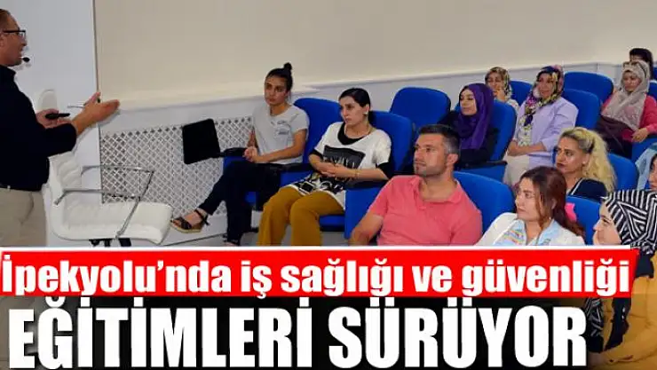 İpekyolu Belediyesi'nde iş sağlığı ve güvenliği eğitimi