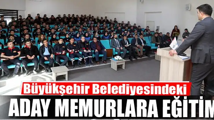 Van Büyükşehir Belediyesindeki aday memurlara eğitim