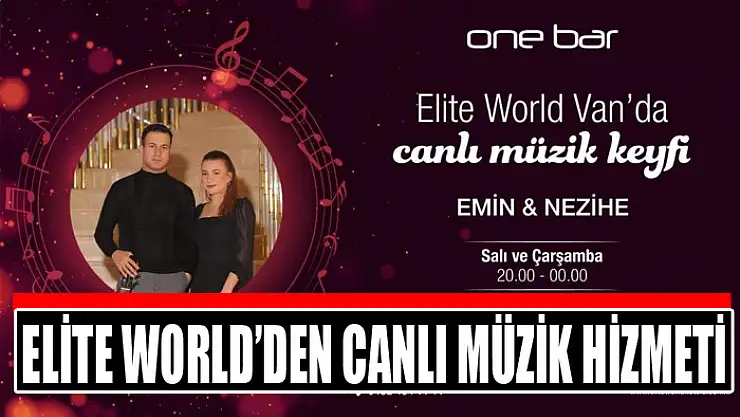 Elite World'den canlı müzik hizmeti