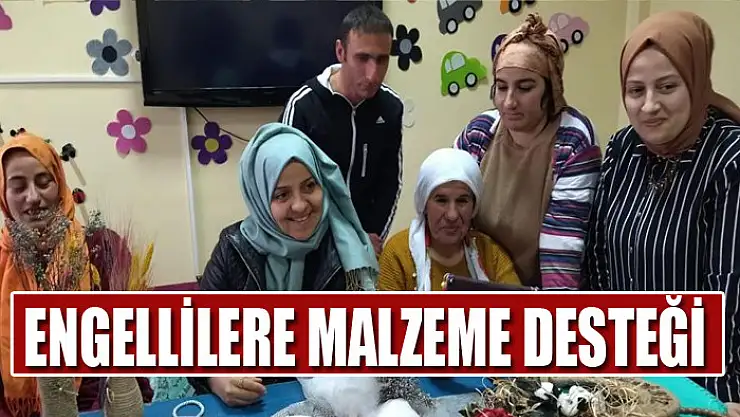 ENGELLİLERE MALZEME DESTEĞİ