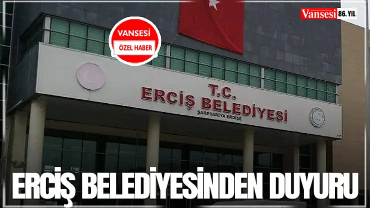 Erciş Belediyesinden Duyuru