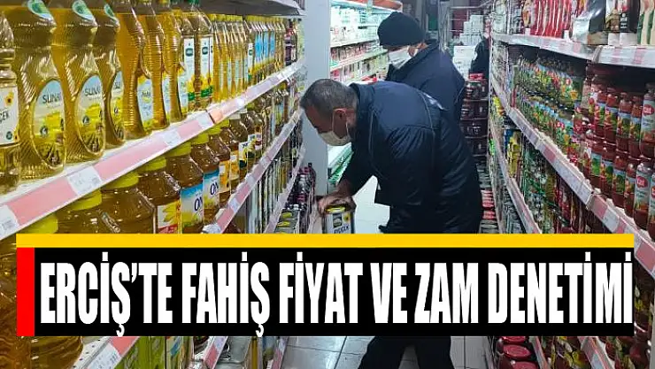 Erciş'te fahiş fiyat ve zam denetimi