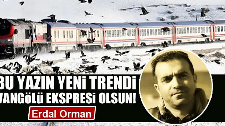 Bu Yazın Yeni Trendi Vangölü Ekspresi Olsun! 