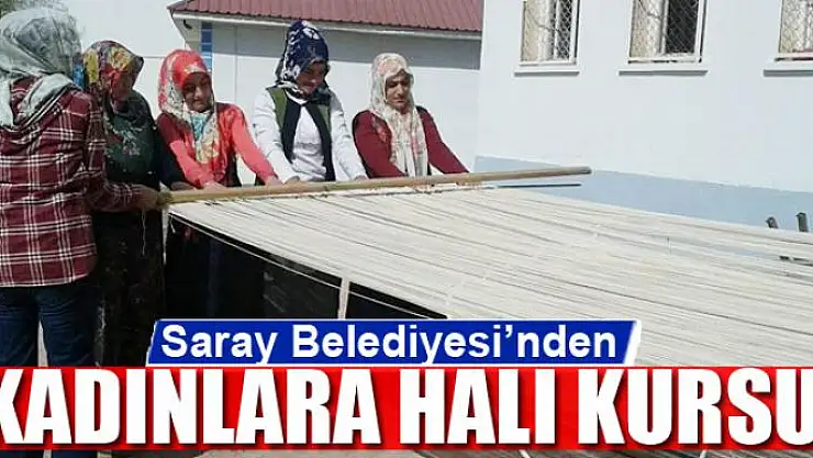 Saray Belediyesinden halı kursu