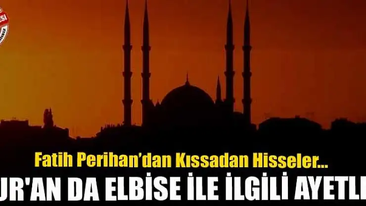 Kur'an da elbise ile ilgili ayetler 
