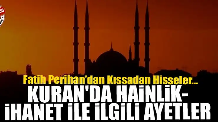 Kuran'da hainlik-ihanet ile ilgili ayetler 
