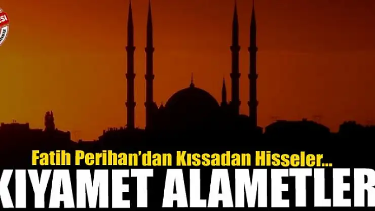 KIYAMET ALAMETLERİ