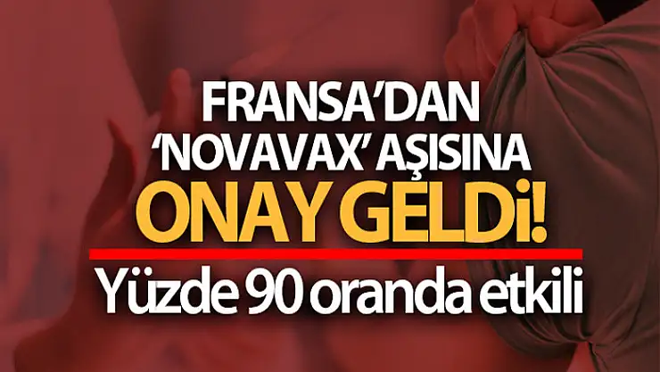 Fransa'dan Novavax aşısına onay