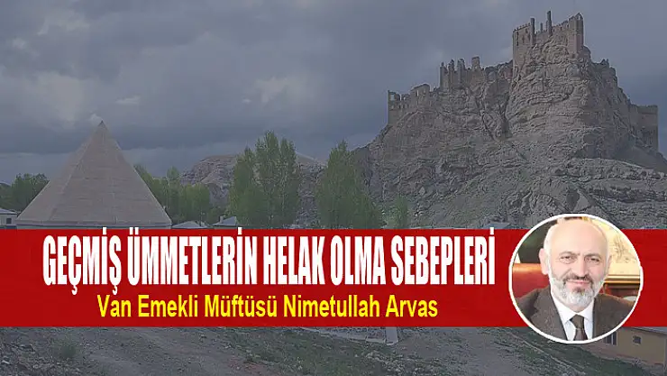 GEÇMİŞ ÜMMETLERİN HELAK OLMA SEBEPLERİ