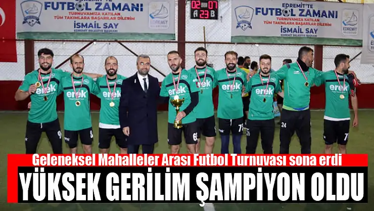 Geleneksel Mahalleler Arası Futbol Turnuvası sona erdi