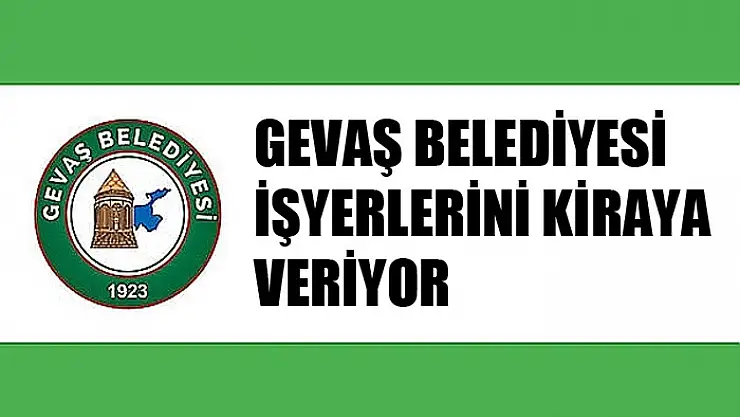 Gevaş Belediyesi işyerlerini kiraya veriyor