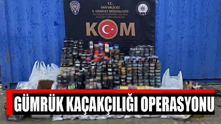 Gümrük kaçakçılığı operasyonu