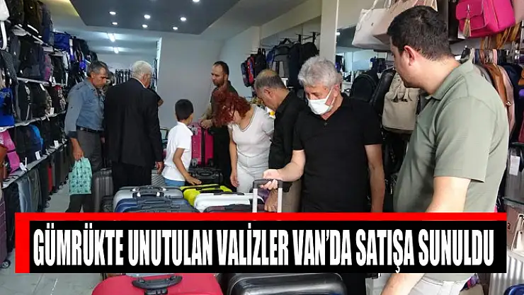 Gümrükte unutulan valizler Van'da satışa sunuldu