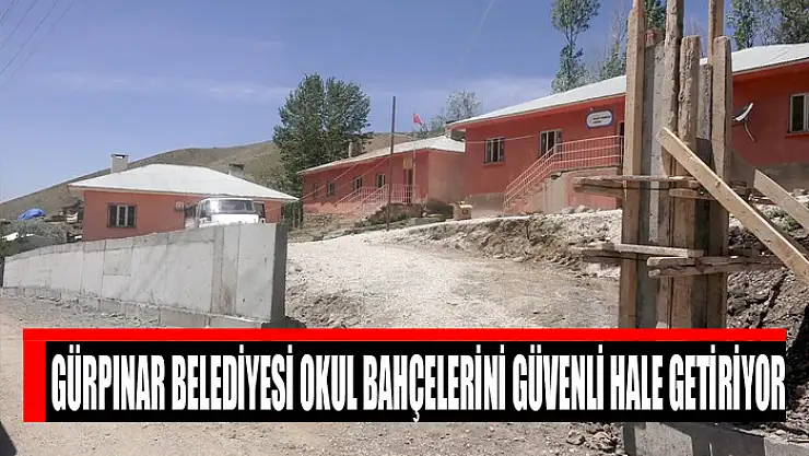 Gürpınar Belediyesi okul bahçelerini güvenli hale getiriyor