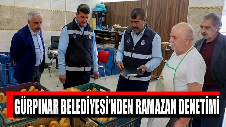 Gürpınar Belediyesi'nden ramazan denetimi