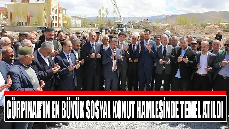 Gürpınar'ın en büyük sosyal konut hamlesinde temel atıldı