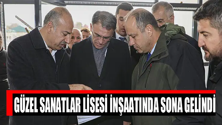 Güzel Sanatlar Lisesi inşaatında sona gelindi