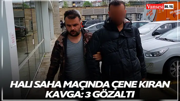 Halı saha maçında çene kıran kavga: 3 gözaltı