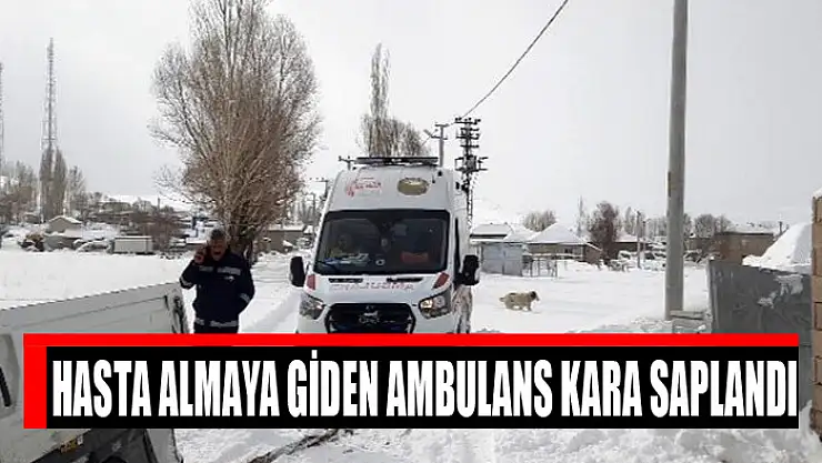 Hasta almaya giden ambulans kara saplandı