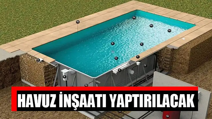 Havuz inşaatı yaptırılacak