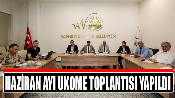 HAZİRAN AYI UKOME TOPLANTISI YAPILDI