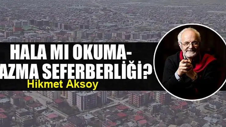 Hala mı okuma-yazma seferberliği?
