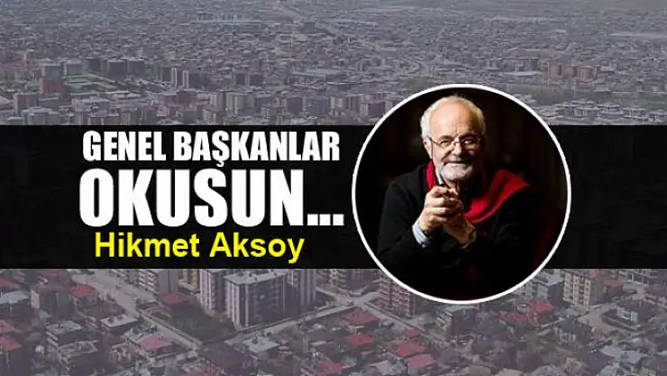 Genel Başkanlar okusun...