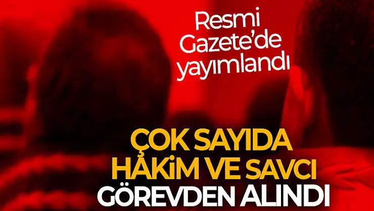 HSK Kurul Kararı ile FETÖ/PDY üyesi olan 15 Hakim ve Cumhuriyet Savcısı meslekten çıkarıldı