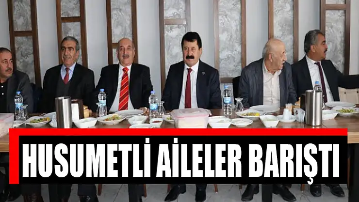 HUSUMETLİ AİLELER BARIŞTI