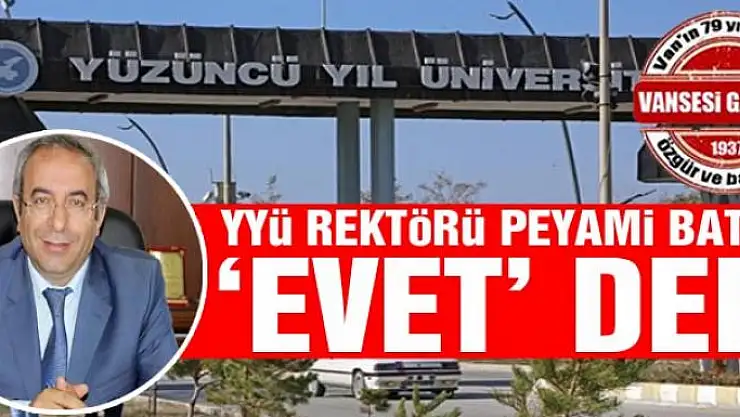 Rektör Battal 'Evet' dedi