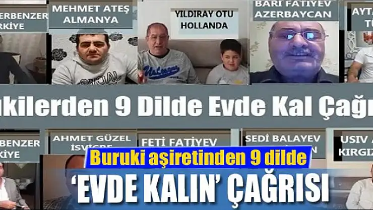 Buruki aşiretinden 9 dilde 'evde kalın' çağrısı