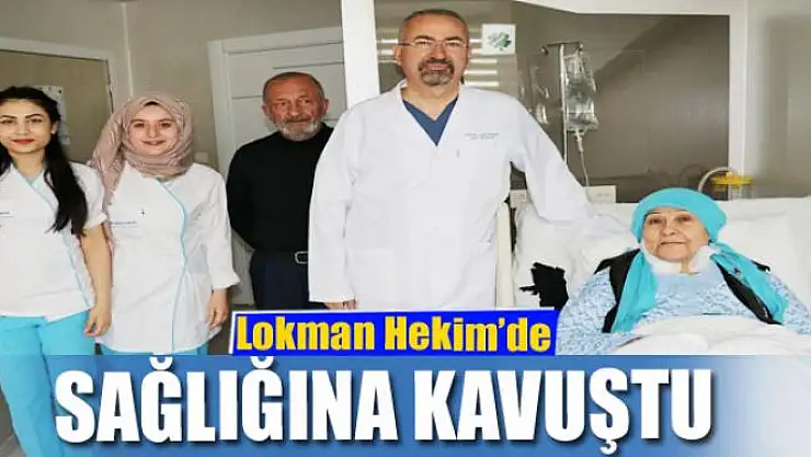Felç olabilirsin denilen hasta Lokman Hekim'de sağlığına kavuştu